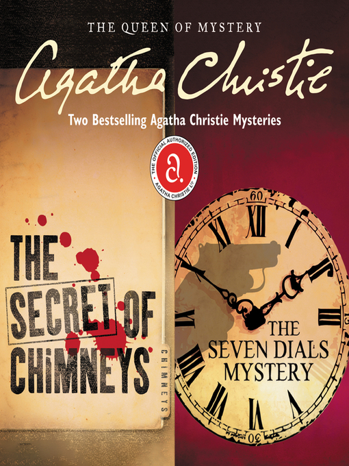 Title details for The Secret of Chimneys / The Seven Dials Mystery by Agatha Christie - Available